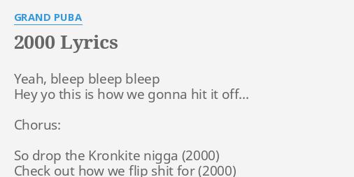 "2000" LYRICS By GRAND PUBA: Yeah, Bleep Bleep Bleep...