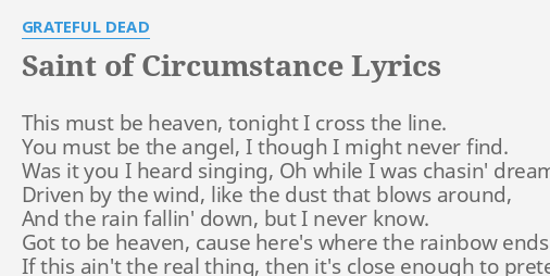 saint of circumstance lyrics grateful dead