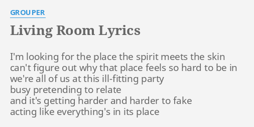 Lyrics To The Living Room Song