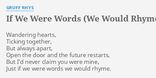 If We Were Words We Would Rhyme Lyrics By Gruff Rhys