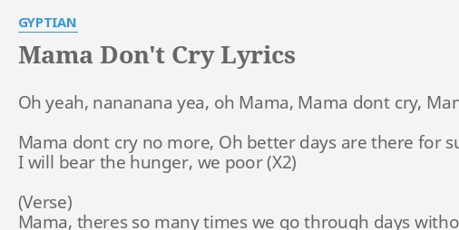 MAMA DON'T CRY