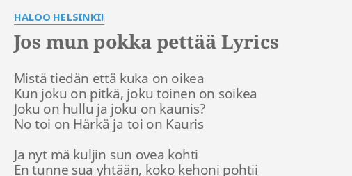 JOS MUN POKKA PETTÄÄ