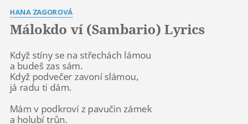 Malokdo Vi Sambario Lyrics By Hana Zagorova Kdyz Stiny Se Na