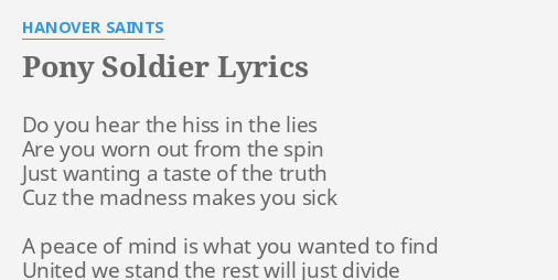 Pony Soldier Lyrics By Hanover Saints Do You Hear The