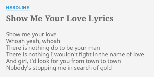 Show Me Your Love Lyrics By Hardline Show Me Your Love