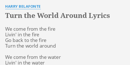 turn the world around lyrics harry belafonte