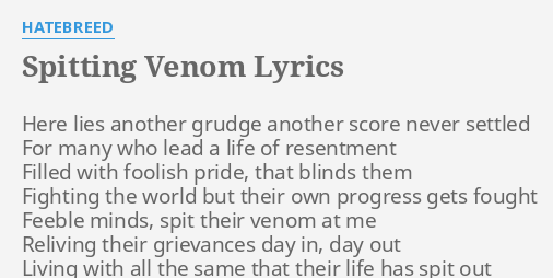 spitting-venom-lyrics-by-hatebreed-here-lies-another-grudge