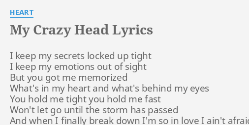 My Crazy Head Lyrics By Heart I Keep My Secrets