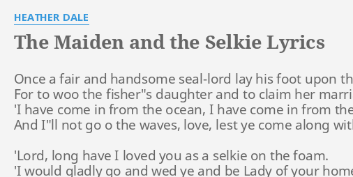 The Maiden And The Selkie Lyrics By Heather Dale Once A Fair And