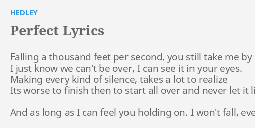 Perfect Lyrics By Hedley Falling A Thousand Feet