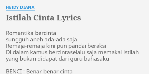 Istilah Cinta Lyrics By Heidy Diana Romantika Bercinta Sungguh Aneh