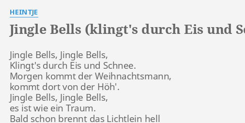 Jingle Bells Klingt S Durch Eis Und Schnee Lyrics By Heintje Jingle Bells Jingle Bells