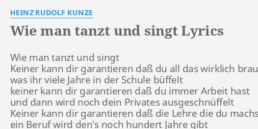 Wie Man Tanzt Und Singt Lyrics By Heinz Rudolf Kunze Wie Man Tanzt Und