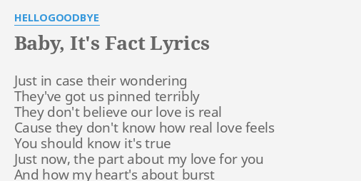 Baby It S Fact Lyrics By Hellogoodbye Just In Case Their