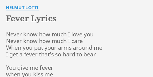 fever-lyrics-by-helmut-lotti-never-know-how-much