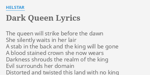 DARK QUEEN" LYRICS by HELSTAR: The queen will strike...