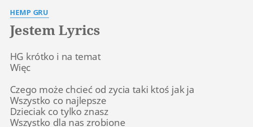 Jestem Lyrics By Hemp Gru Hg Krótko I Na 6731