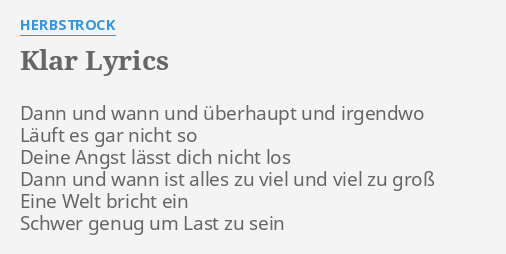 Klar Lyrics By Herbstrock Dann Und Wann Und