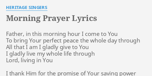 Morning Prayer Lyrics By Heritage Singers Father In This Morning