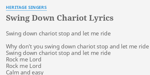 Swing Down Chariot Lyrics By Heritage Singers Swing Down