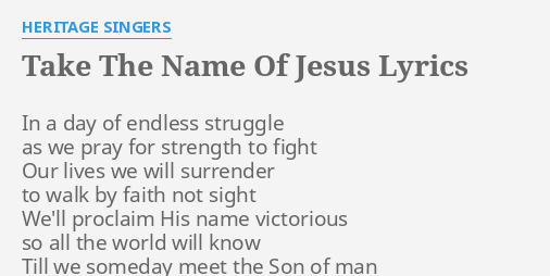Take The Name Of Jesus Lyrics By Heritage Singers In A Day Of