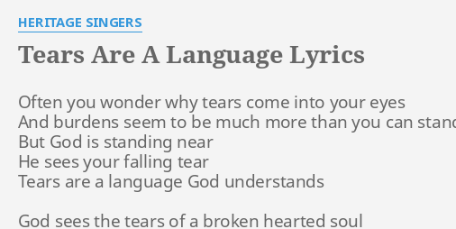 TEARS ARE A LANGUAGE