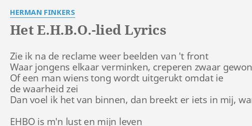 Het E H B O Lied Lyrics By Herman Finkers Zie Ik Na De