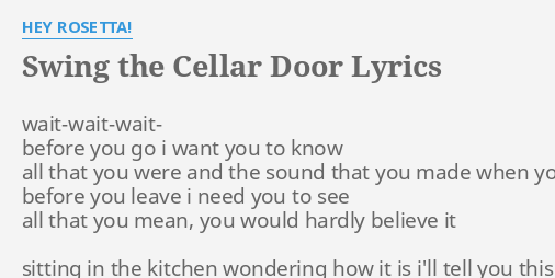 Swing The Cellar Door Lyrics By Hey Rosetta Wait Wait