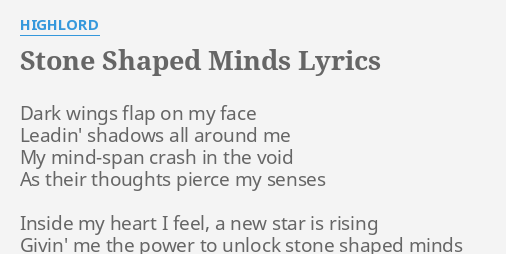 Stone Shaped Minds Lyrics By Highlord Dark Wings Flap On