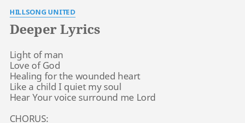 Deeper Lyrics By Hillsong United Light Of Man Love