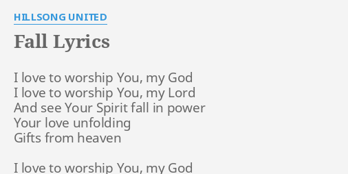 Fall Lyrics By Hillsong United I Love To Worship Роман касевич — еммануил (хиллсонг на русском). fall lyrics by hillsong united i love