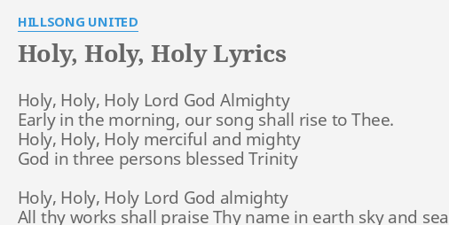 Holy Holy Holy Lyrics By Hillsong United Holy Holy Holy Lord