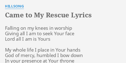 came-to-my-rescue-lyrics-by-hillsong-falling-on-my-knees