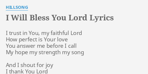 I Will Bless You Lord Lyrics By Hillsong I Trust In You