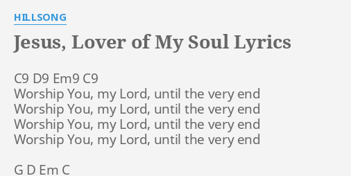 Jesus Lover Of My Soul Lyrics By Hillsong C9 D9 Em9 C9 