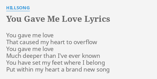 You Gave Me Love Lyrics By Hillsong You Gave Me Love 1332