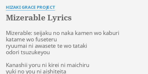 Mizerable Lyrics By Hizaki Grace Project Mizerable Seijaku No