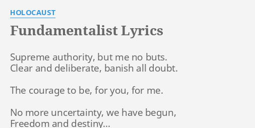 Fundamentalist Lyrics By Holocaust Supreme Authority But Me