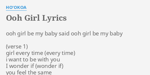 Ooh Girl Lyrics By Ho Okoa Ooh Girl Be My