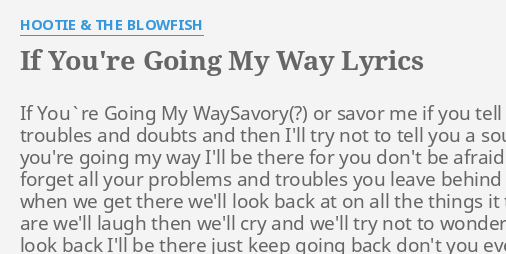 If You Re Going My Way Lyrics By Hootie The Blowfish If You Re Going My