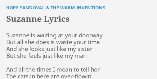 Suzanne Lyrics By Hope Sandoval The Warm Inventions Suzanne Is