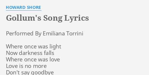 Howard Shore - Gollum's Song Lyrics