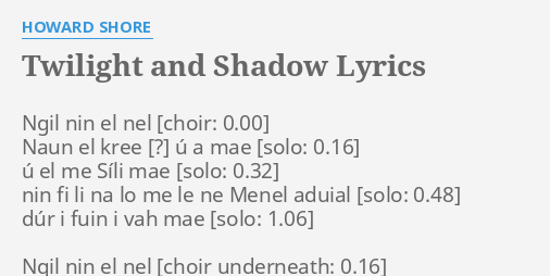 Twilight And Shadow Lyrics By Howard Shore Ngil Nin El Nel