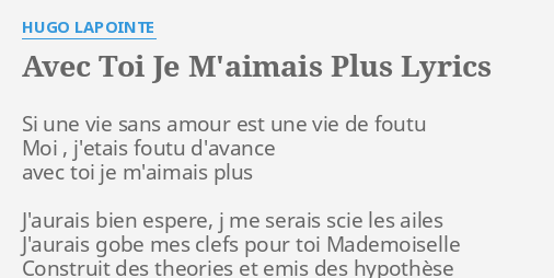 Avec Toi Je M Aimais Plus Lyrics By Hugo Lapointe Si Une Vie Sans