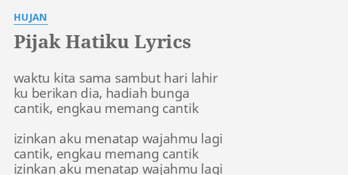 Pijak Hatiku Lyrics By Hujan Waktu Kita Sama Sambut