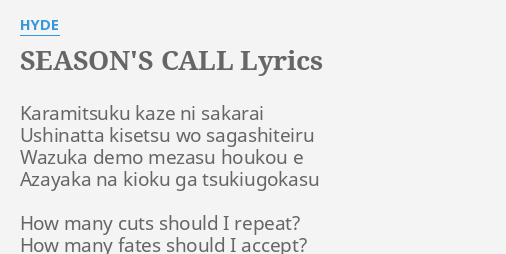 Season S Call Lyrics By Hyde Karamitsuku Kaze Ni Sakarai