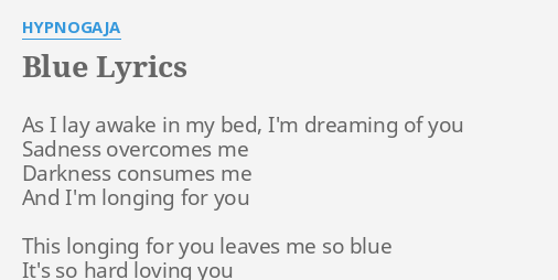 Blue Lyrics By Hypnogaja As I Lay Awake