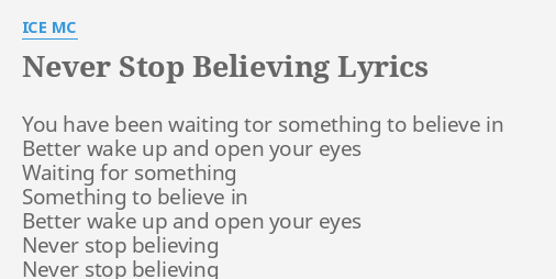 never-stop-believing-lyrics-by-ice-mc-you-have-been-waiting