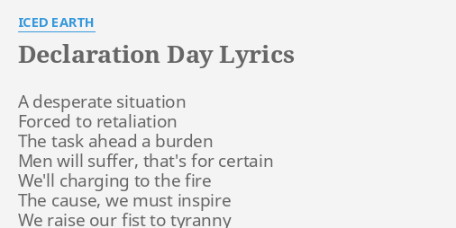 Declaration Day Lyrics By Iced Earth A Desperate Situation Forced