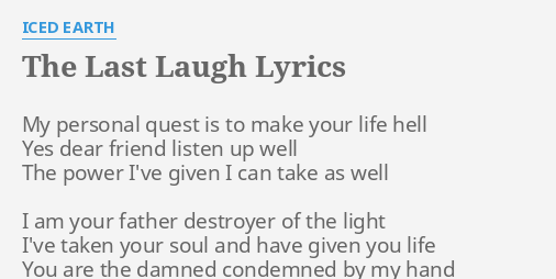 The Last Laugh Lyrics By Iced Earth My Personal Quest Is